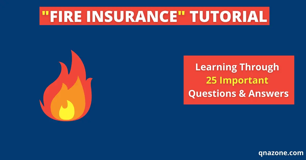 25 Important Fire Insurance Questions And Answers With Pdf Qna Zone