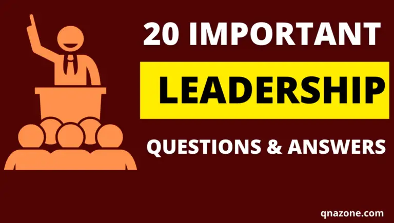 20 Important Leadership Questions and Answers [With PDF] - Qna Zone