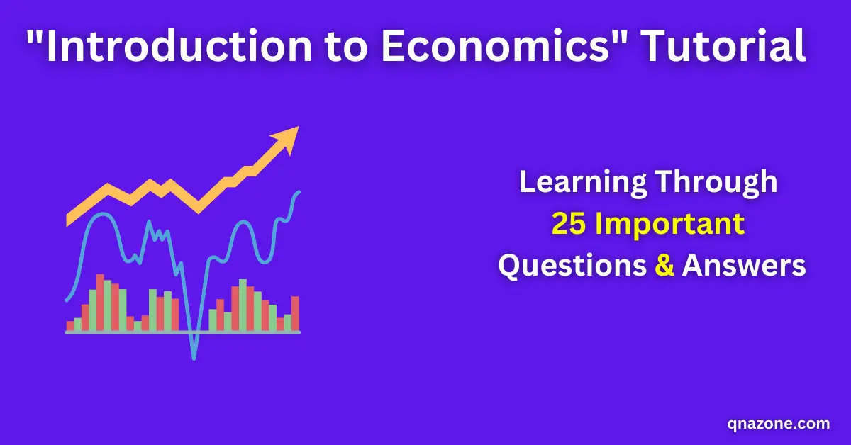 25 Important Introduction to Economics Questions and Answers