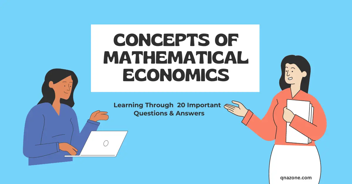 20 Important Concepts of Mathematical Economics